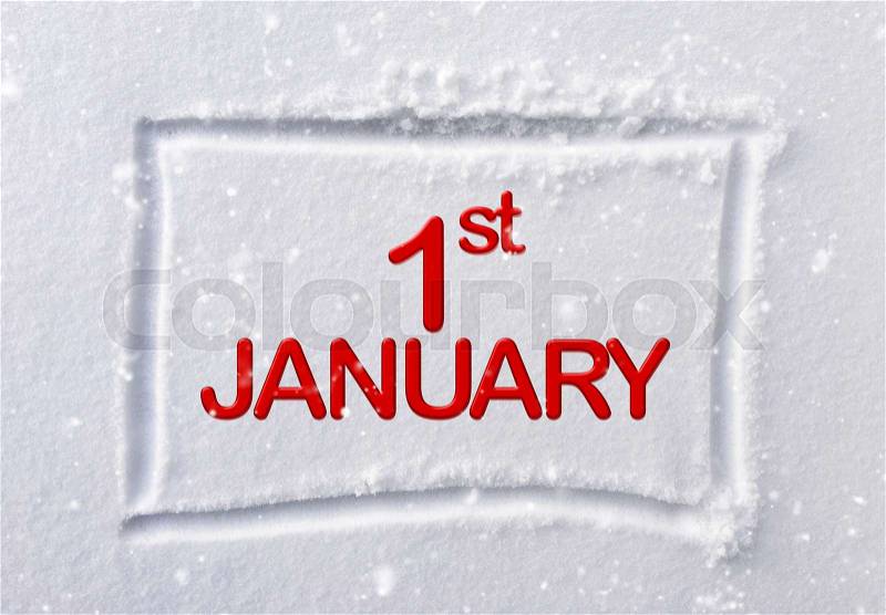 Hand drawn square shape in the fresh snow with words 1st January, stock photo