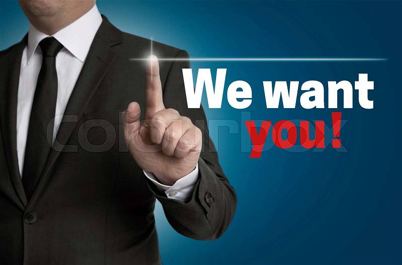 We want you Touchscreen is served by businessman, stock photo