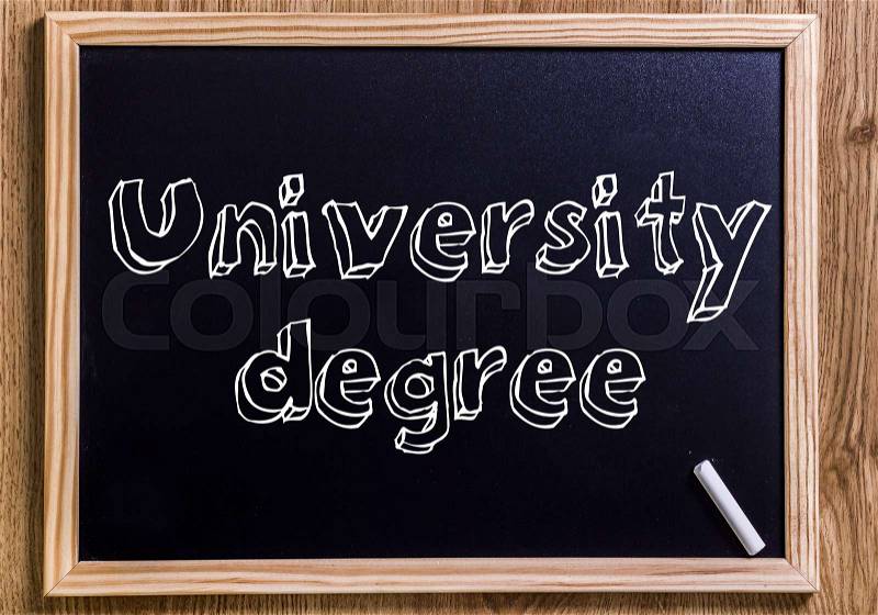 University degree - New chalkboard with 3D outlined text - on wood, stock photo