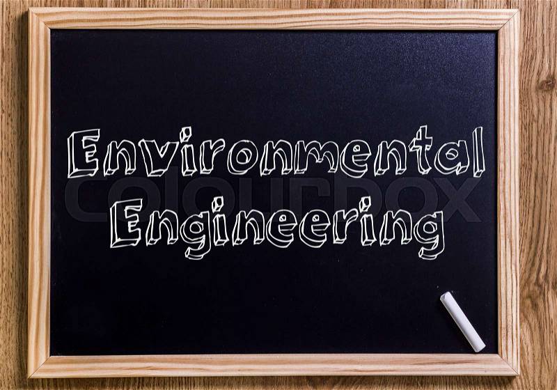 Environmental Engineering - New chalkboard with 3D outlined text - on wood, stock photo