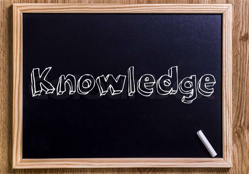 Knowledge - New chalkboard with outlined text - on wood, stock photo