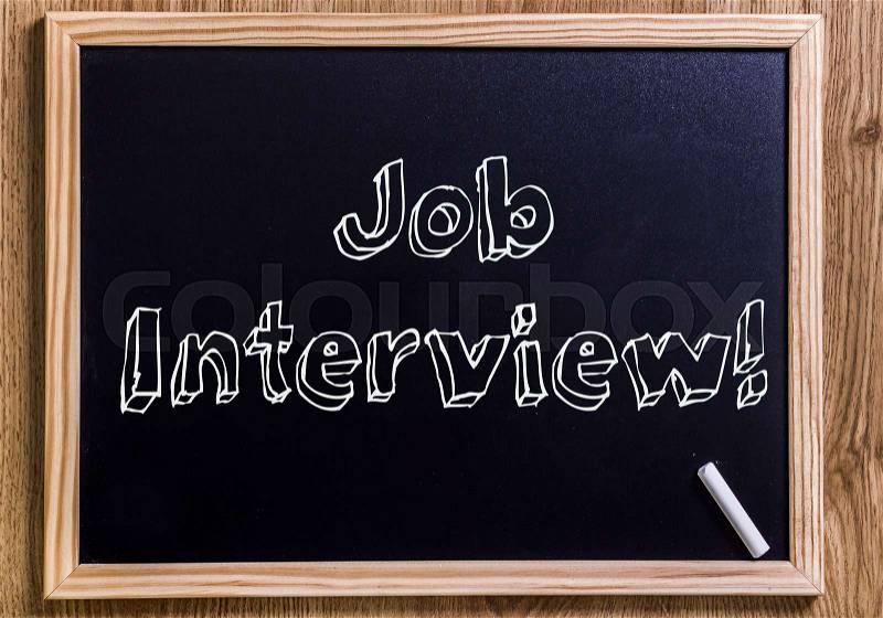 Job Interview! - New chalkboard with outlined text - on wood, stock photo