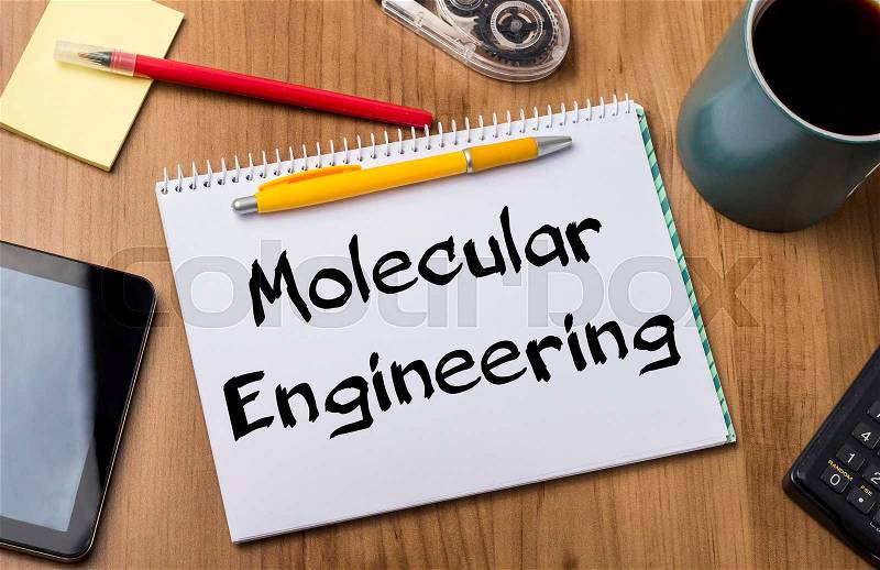 Molecular Engineering - Note Pad With Text On Wooden Table - with office tools, stock photo