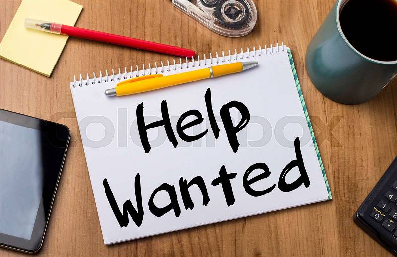 Help Wanted - Note Pad With Text On Wooden Table - with office tools, stock photo