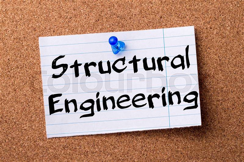 Structural Engineering - teared note paper pinned on bulletin board - horizontal image, stock photo
