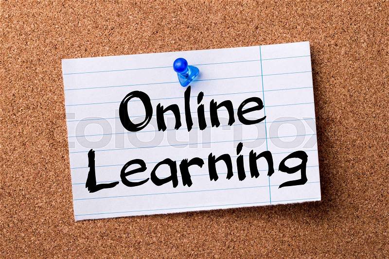 Online Learning - teared note paper pinned on bulletin board - horizontal image, stock photo