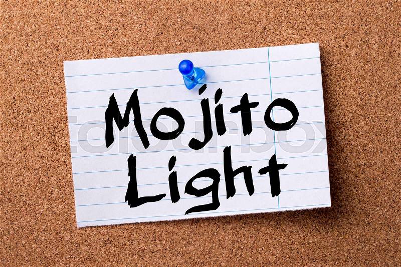Mojito Light - teared note paper pinned on bulletin board - horizontal image, stock photo