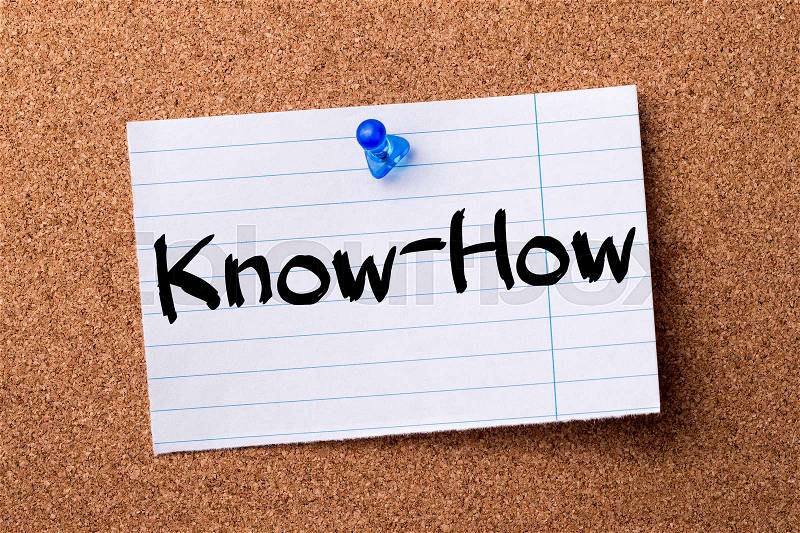 Know-How - teared note paper pinned on bulletin board - horizontal image, stock photo