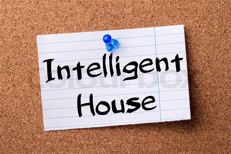 Intelligent House - teared note paper pinned on bulletin board - horizontal image, stock photo