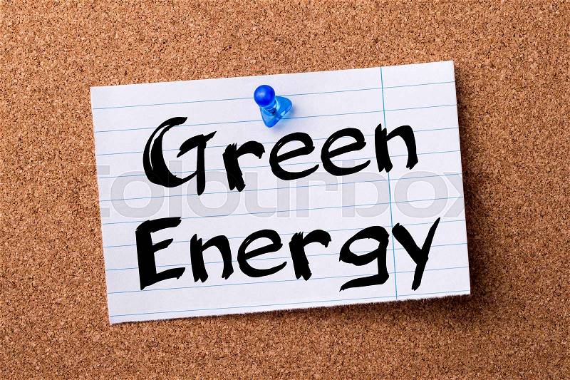 Green Energy - teared note paper pinned on bulletin board - horizontal image, stock photo