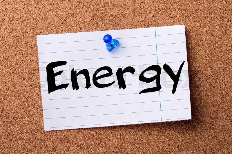 Energy - teared note paper pinned on bulletin board - horizontal image, stock photo