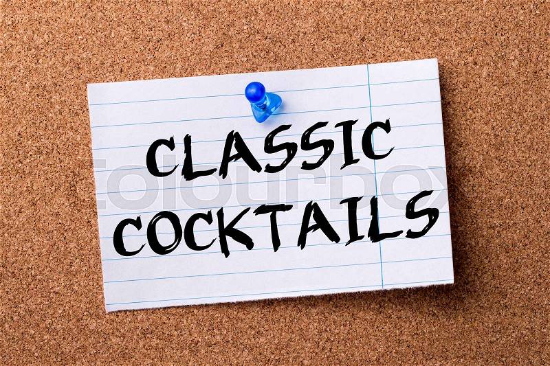 CLASSIC COCKTAILS - teared note paper pinned on bulletin board - horizontal image, stock photo
