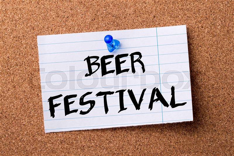 BEER FESTIVAL - teared note paper pinned on bulletin board - horizontal image, stock photo