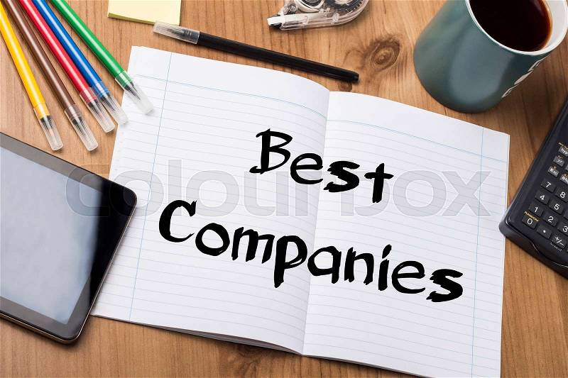 Best Companies - Note Pad With Text On Wooden Table - with office tools, stock photo