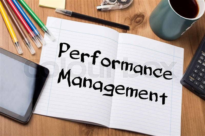 Performance Management - Note Pad With Text On Wooden Table - with office tools, stock photo