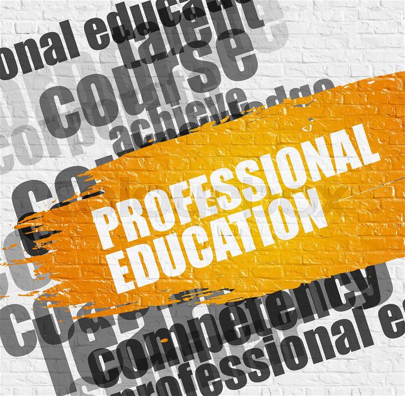 Business Education Concept: Professional Education on the White Brick Wall Background with Wordcloud Around It. Professional Education. Yellow Message on White Brick Wall. , stock photo