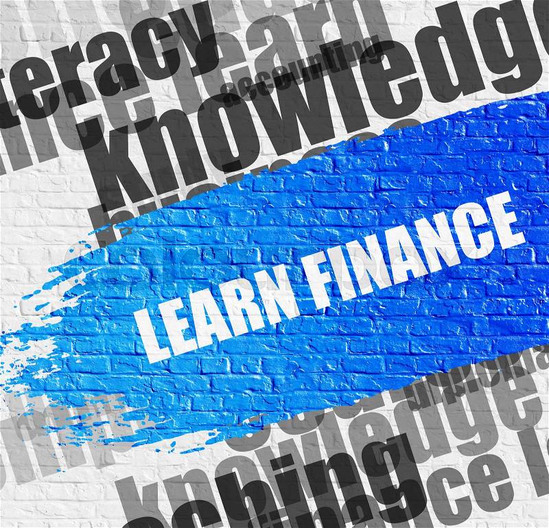 Business Education Concept: Learn Finance - on the White Wall with Wordcloud Around. Modern Illustration. Learn Finance. Blue Message on the Brickwall. , stock photo