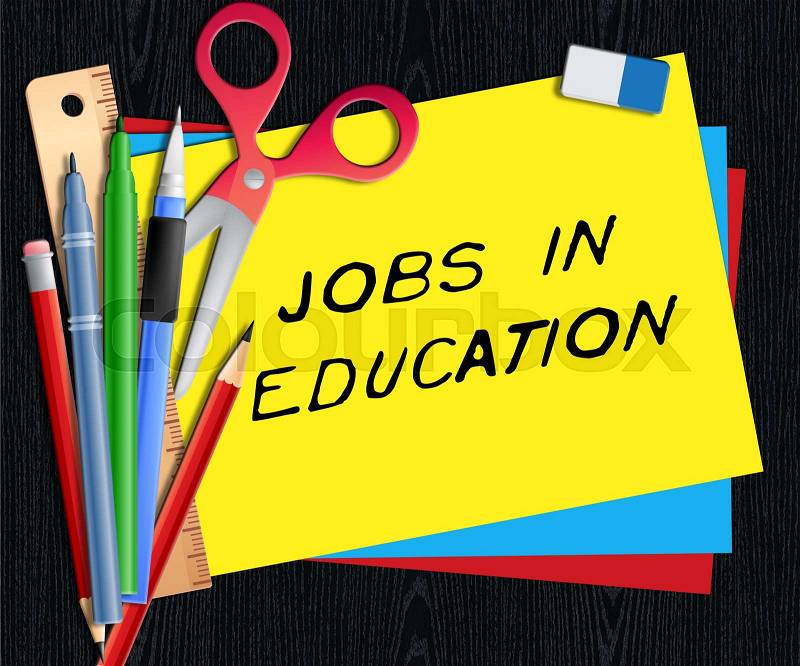 Jobs In Education Showing Teaching Career 3d Illustration, stock photo