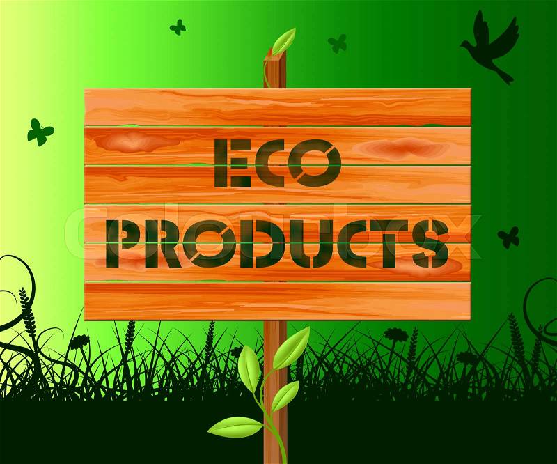 Eco Products Sign Means Green Goods 3d Illustration, stock photo
