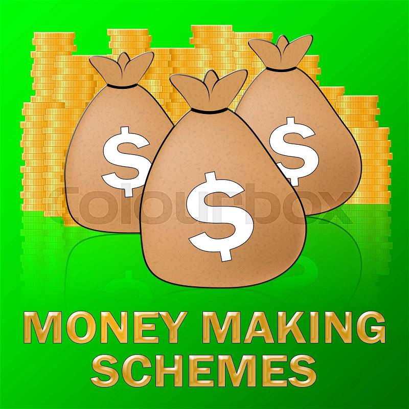 Money Making Schemes Sacks Means make Dollars 3d Illustration, stock photo