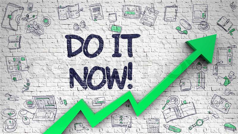 Do IT Now - Enhancement Concept. Inscription on White Wall with Doodle Design Icons Around. Do IT Now - Improvement Concept with Hand Drawn Icons Around on Brick Wall Background. 3D, stock photo