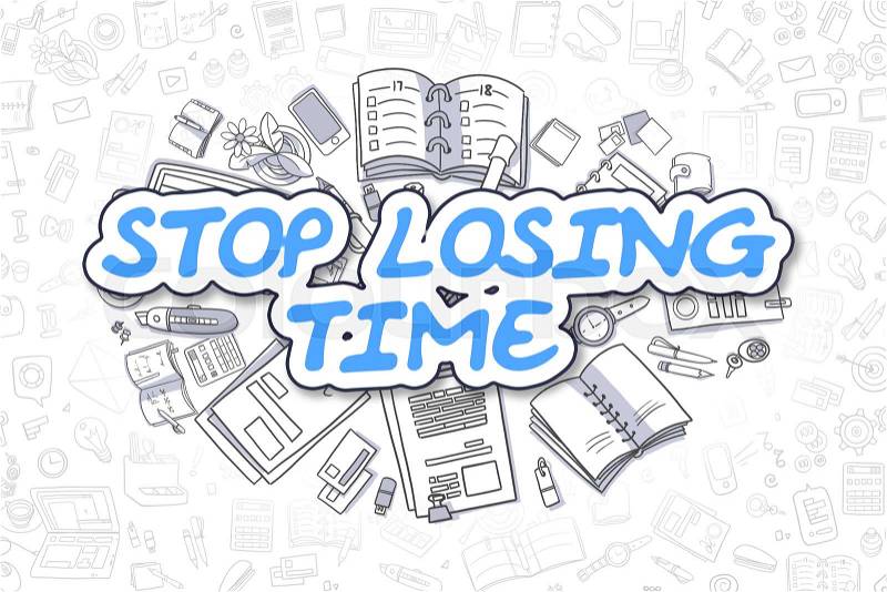 Cartoon Illustration of Stop Losing Time, Surrounded by Stationery. Business Concept for Web Banners, Printed Materials. , stock photo