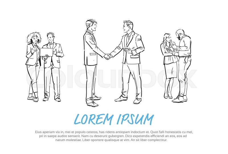 Business people shaking hands during meeting, agreement in front of businessman discussion colleagues communicating full length concept on white background hand draw ..., vector