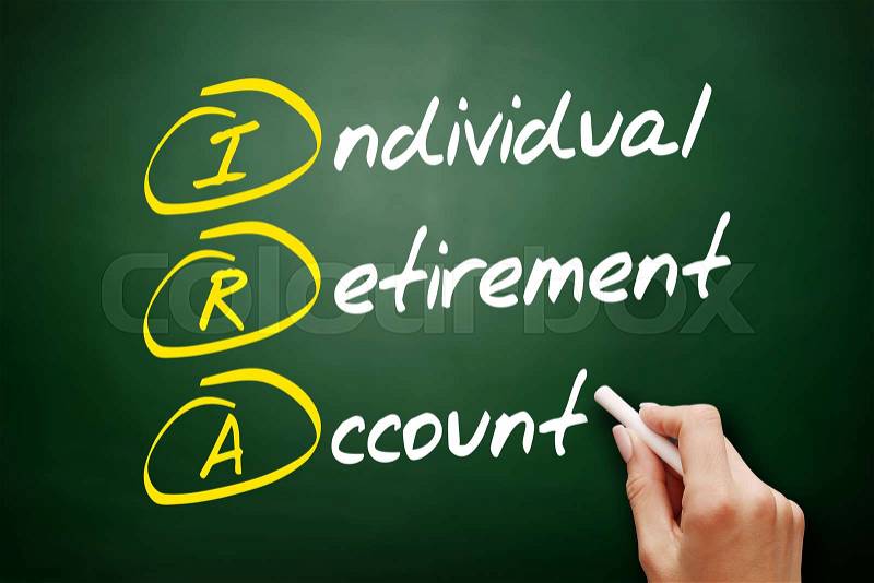 IRA - Individual Retirement Account acronym, concept on blackboard, stock photo
