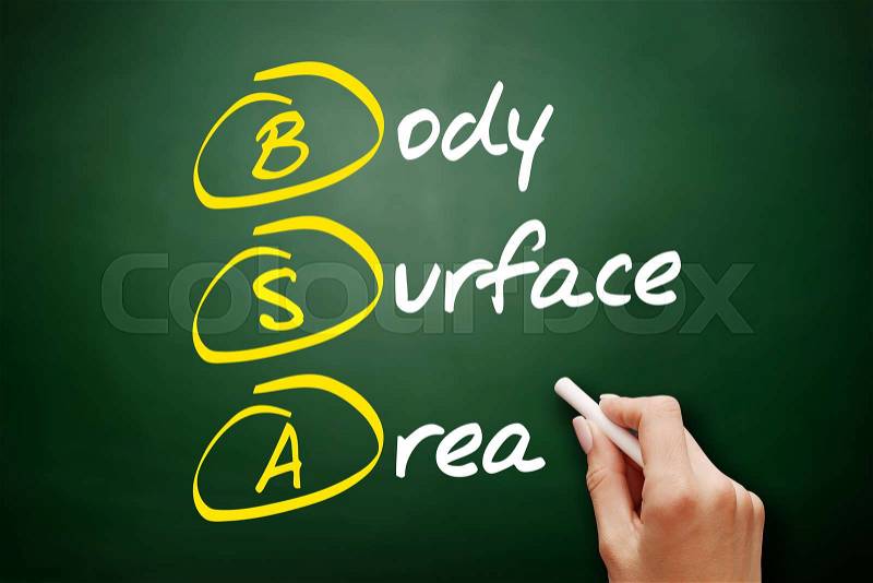 BSA - Body Surface Area acronym, concept on blackboard, stock photo