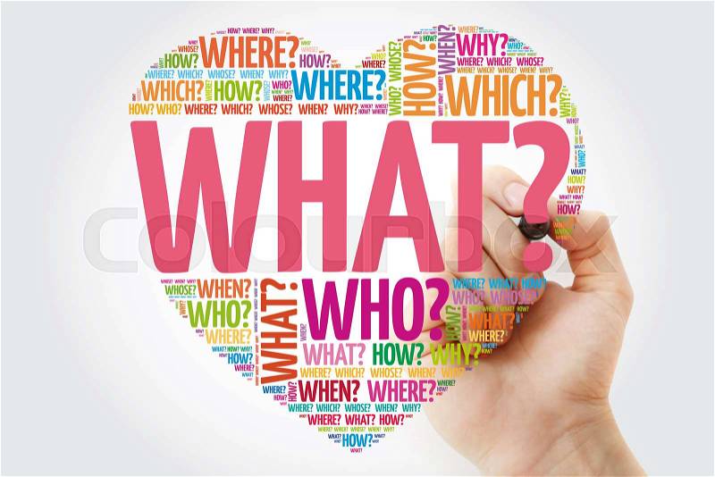 WHAT? Question heart with marker, Questions words concept background, stock photo