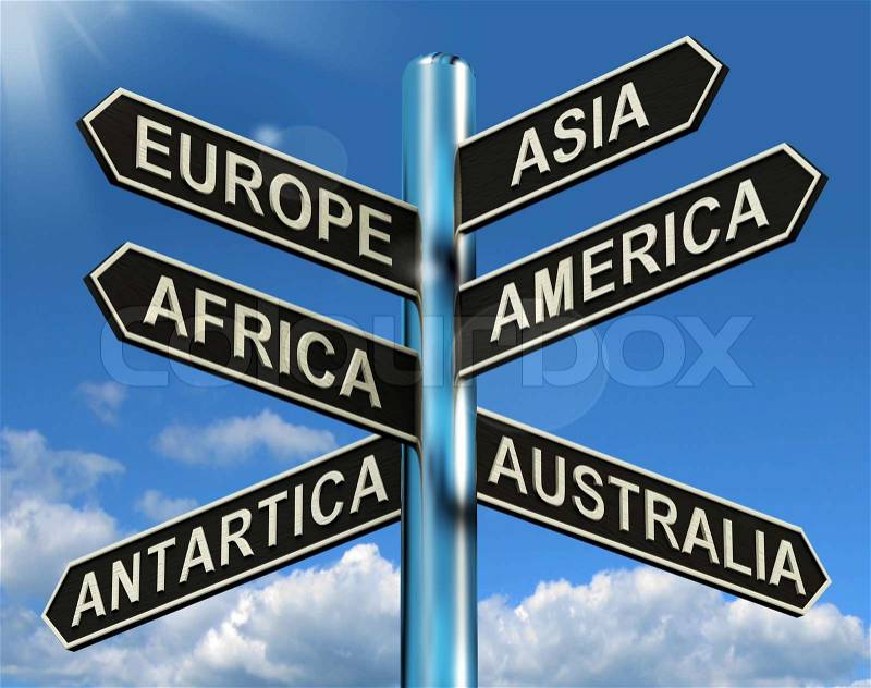Europe Asia America Africa Antartica Australia Signpost Showing Continents For Travel Or Tourism, stock photo