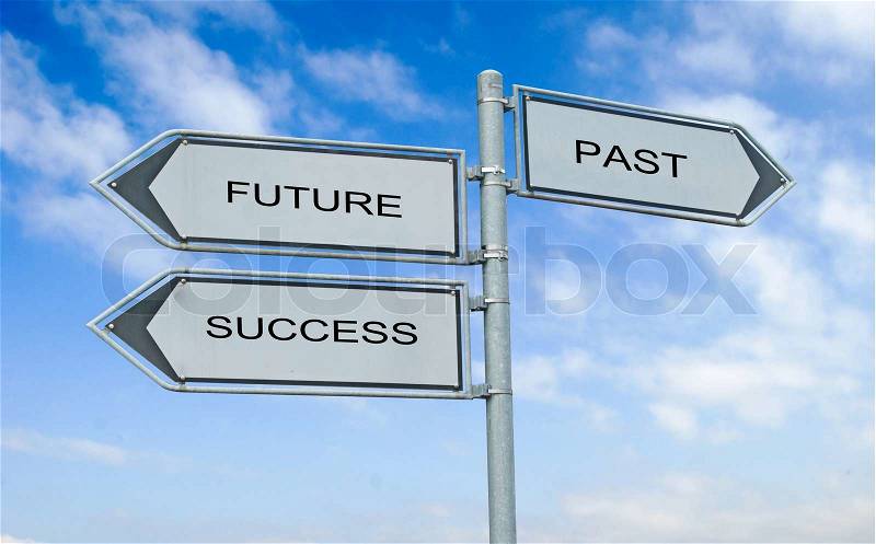 Road signs to future , success, and past, stock photo