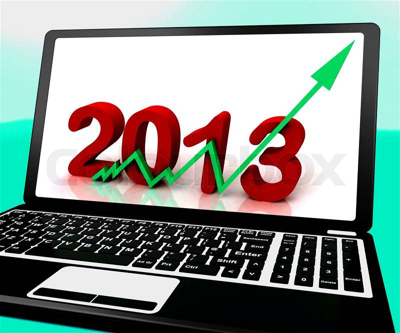 2013 Going Up On Laptop Shows Next Year\'s Sales, stock photo