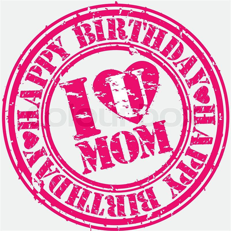 Download Grunge happy birthday mom, vector ... | Stock Vector | Colourbox