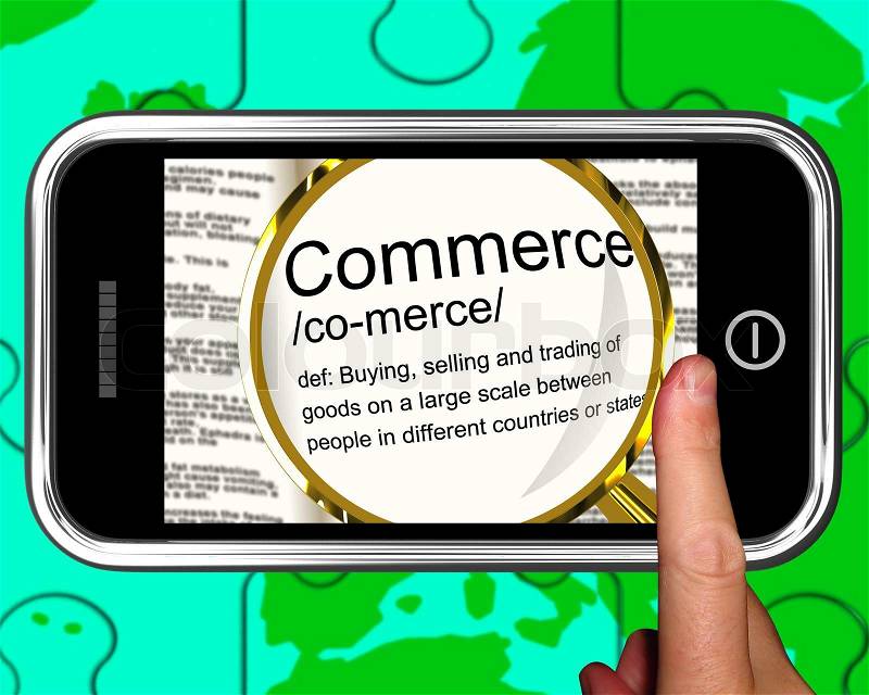 Commerce Definition On Smartphone Showing Commercial Activities And Trading Products, stock photo