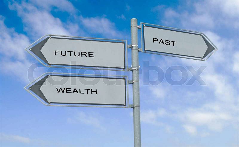 Road signs to future , wealth, and past, stock photo
