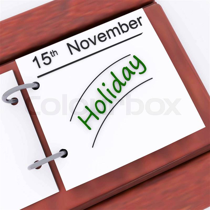 Holiday On Planner Showing Vacation Date Booked, stock photo