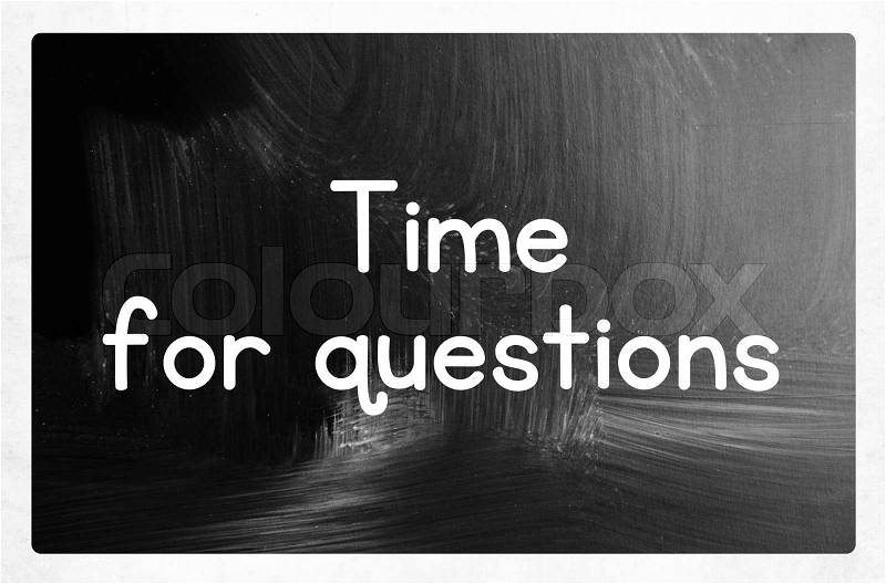 Time for questions concept, stock photo