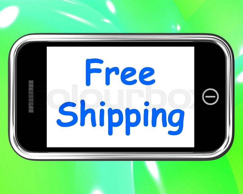 Free Shipping On Phone Showing No Charge Or Gratis Deliver, stock photo