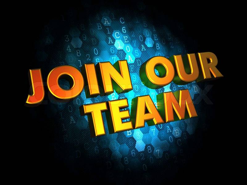 Join Our Team Concept. Golden Color Text on Dark Blue Digital Background, stock photo