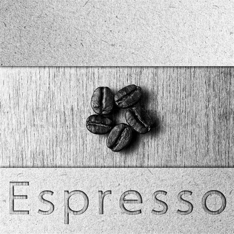 Espresso Coffee text banner and Roasted Coffee Beans on texture, monotone color, stock photo